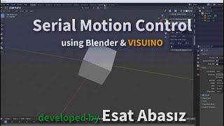 Serial Motion Control Compatible with Blender and Visuino [upl. by Rodger]