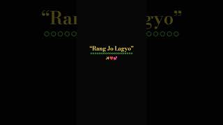 Rang Jo Lagyo Song [upl. by Lucian154]