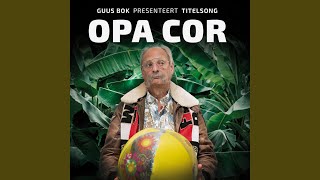 Opa Cor Titelsong van de film Opa Cor [upl. by Nellak694]