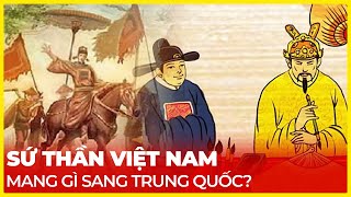 SỨ THẦN VIỆT NAM MANG GÌ SANG TRUNG QUỐC [upl. by Alathia]