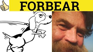 🔵 Forbear not forebear  Forbear Meaning  Forbore Examples  Forborne Definition  Formal English [upl. by Anigal]