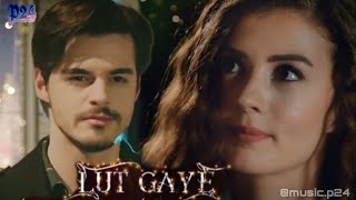 Lut Gaye  SavNaz vm 💞  Jubin Nautiyal  BurBer  Berk Atan  Burcu Özberk [upl. by Hoi]