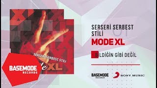 Mode XL  Bildiğin Gibi Değil  Official Audio [upl. by Elahcar224]