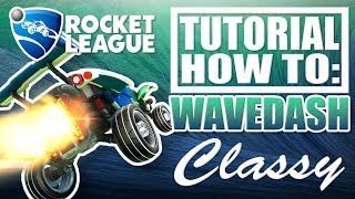 ROCKET LEAGUE  HOW TO WAVEDASH  TUTORIAL [upl. by Afnin118]