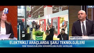 Direktörümüz Ahmet Aslantürk Araba Sevdası’da elektrikli araçları şarj teknolojilerini anlattı [upl. by Naicul]