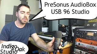 Indigo Oak Studio  PreSonus AudioBox USB 96 Studio unboxing review amp demonstration [upl. by Eugenle237]