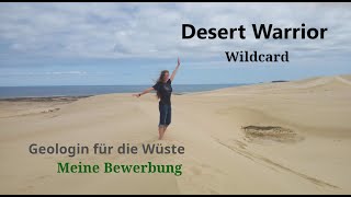 Geologin für die Wüste  DesertWarrior meine Wildcard Bewerbung [upl. by Octave]