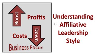 Understanding Affiliative Leadership Style [upl. by Demetra]