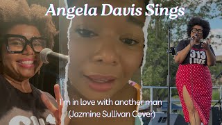 Angela Davis Sings Im in Love with Another Man Jazmine Sullivan Cover [upl. by Opiak]