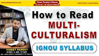 How To Read MULTICULTURALISM  Important For NET JRF And IGNOU PhD Syllabus [upl. by Korney]