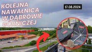 🌧️🌊NAWAŁNICA  DĄBROWA GÓRNICZA  17082024 [upl. by Ahso]