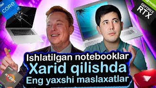 Ishlatilgan notebooklarni xarid qilishda eng yaxshi maslaxatlar DonJuanmakes [upl. by Nnylrats]