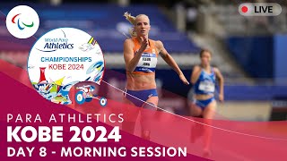 Para Athletics  Kobe 2024  Day 8 Morning Session  World Championships [upl. by Salas]