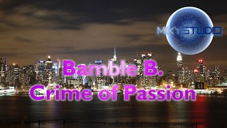 Bamble B  Crime of Passion Miky Studio cover [upl. by Adnema]