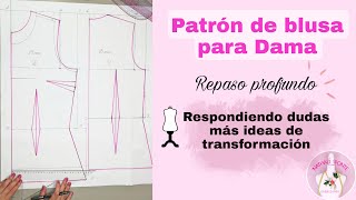 🌸 Patrón de blusa para Dama  Repaso profundo respondiendo dudas y dando ideas de transformación [upl. by Rich]