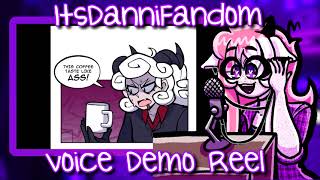 【ItsDanniFandoms Official Voice Demo Reel  2024 EDITION】 [upl. by Erdied746]