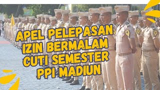 Apel Pelepasan Izin Bermalam Dan Cuti Semester Mahasiswa PPI Madiun [upl. by Colwin54]