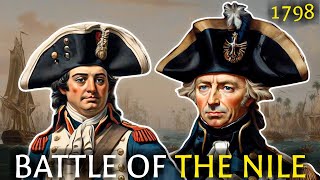 The Battle of the Nile 1798 Admiral Nelson destroys Napoleons Fleet in Egypt [upl. by Aniad]