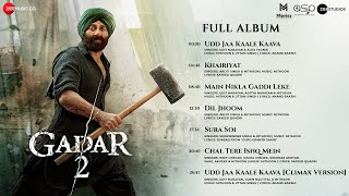 Gadar 2  Full Album  Sunny Deol Ameesha Patel Utkarsh Sharma  Mithoon amp Uttam Singh [upl. by Odlanor]