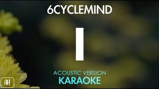 6cyclemind  I Ay KaraokeAcoustic Instrumental [upl. by Goraud999]