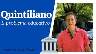 Quintiliano «Institutio oratoria» il problema educativo [upl. by Bever278]