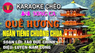 Karaoke chèo song ca QUÊ HƯƠNG NGÂN TIẾNG CHUÔNG CHÙA  SL Táo Đức Chính  Điệu Luyện Năm Cung [upl. by Dunston]