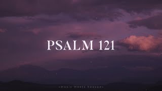 Psalm 121 He Watches Over You  The Psalms Project [upl. by Buckler]