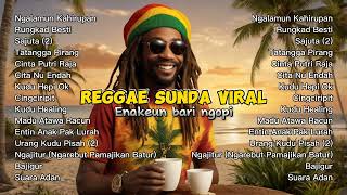 VIRAL Reggae Sunda Full Album 🌴 Musik Reggae Sunda reggae reggaemusik laguviral [upl. by Pulchia]