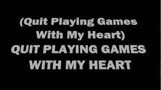 Quit Playing Games With My Heart Lyrics by Backstreet Boys [upl. by Aldridge762]