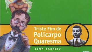 Audiolivro Triste fim de Policarpo Quaresma [upl. by Imas]