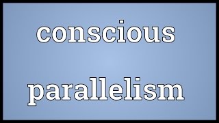 Conscious parallelism Meaning [upl. by Renell]