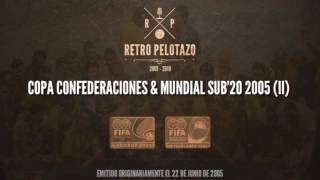 Copa Confederaciones amp Mundial Sub20 2005 II [upl. by Setarcos]