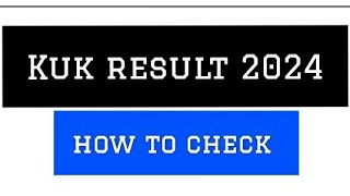 kuk result may june 2024 released ✅🥳 kuk result updates  kuk updates  kuk result kb ayga  kuk [upl. by Aissert]