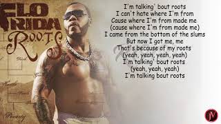 Flo Rida  ROOTS LYRICS [upl. by Levana689]