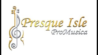 Presque Isle ProMusica  Spring Suites [upl. by Ken83]