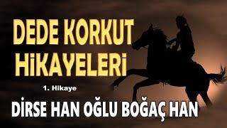 DEDE KORKUT HİKAYELERİ 1 Dirse Han Oğlu Boğaç Han  Sesli Kitap [upl. by Htebesile]