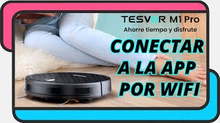 Como conectar un robot aspirador Tesvor a la APP por Wifi [upl. by Arraeis]