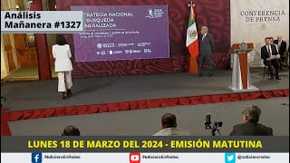 Edición Matutina Lunes 18 de Marzo del 2024 [upl. by Ahsilla754]