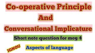 Cooperative principle and Conversational Implicature  Aspects of language meg 4 [upl. by Nollat174]