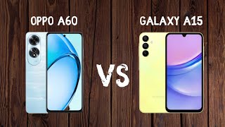 Oppo A60 vs Samsung Galaxy A15 [upl. by Ahsir951]