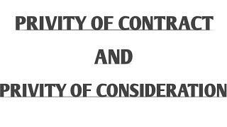 Privity of Contract and Privity of Consideration [upl. by Jania]