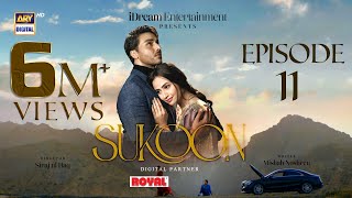 Sukoon Episode 11 Eng Sub  Digitally Presented by Royal  17 November 2023  ARY Digital [upl. by Rafaela819]