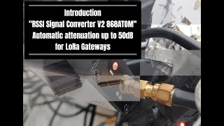 Protect your LoRa Gateway by an RSSI Signal Converter Installation guide For all LoRa Gateways [upl. by Lehcer468]