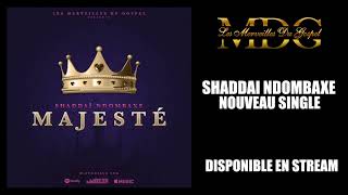 SHADDAI NDOMBAXE  MAJESTE Extrait Officiel [upl. by Chao338]