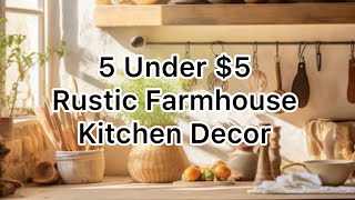 5 Under 5 Rustic Farmhouse Kitchen Decor [upl. by Kopp785]