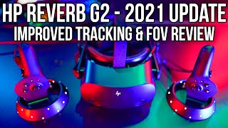 HP Reverb G2 Late 2021 Improved Tracking and FOV Review [upl. by Lyndes]