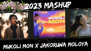 Mukoli Mon X Jakoruwa Moloya  Mashup  Sannidhya Bhuyan Aarxslan KLANZ [upl. by Krutz96]