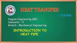 INTRODUCTION TO HEAT PIPE  Working Principle of Heat Pipe  Material  Application of Heat Pipe [upl. by Akselaw]