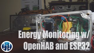 An ESP32 Energy Meter w OpenHAB using MQTT  OpenHAB 5 [upl. by Havot]