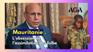 Mauritanie  L’obsession de l’assimilation des fulbe [upl. by Drusi]